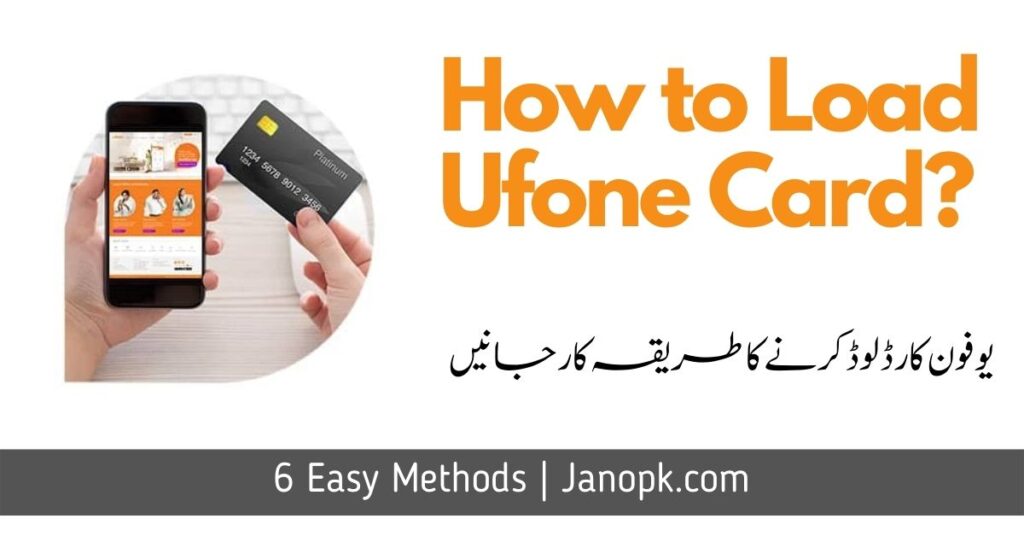 How to Load Ufone Card?