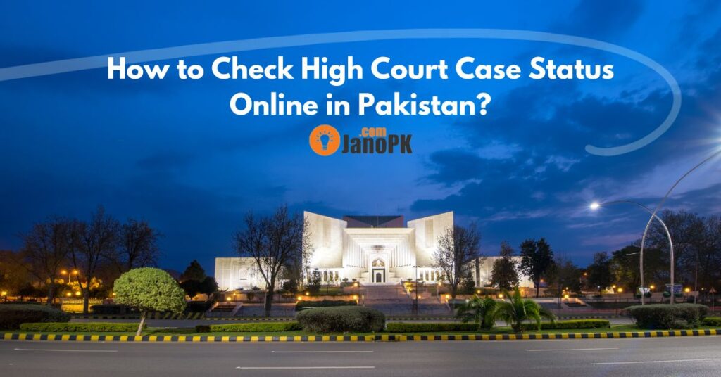 how-to-check-high-court-case-status-online-in-pakistan