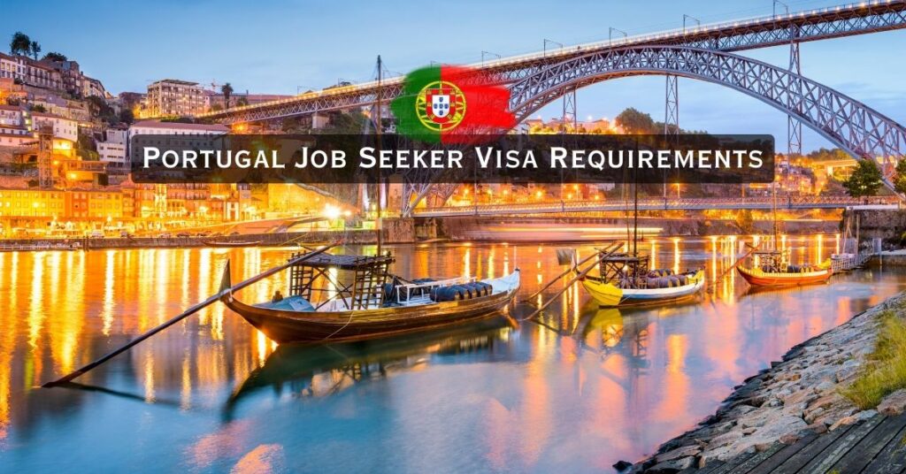 Portugal Job Seeker Visa Requirements: A Complete Guide 1 Portugal Job Seeker Visa Requirements